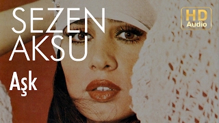 Sezen Aksu - Aşk (Official Audio)