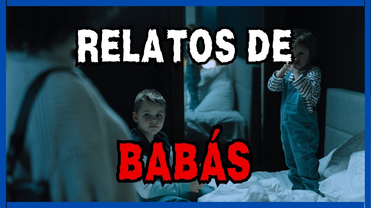 Relatos de Babás | Relatos Sobrenaturais Reais