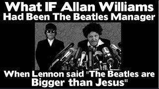 What IF Allan Williams had been The Beatles Manager in 1966