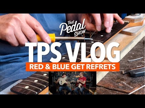 Dan & Mick's Guitars Get A Refret – That Pedal Show