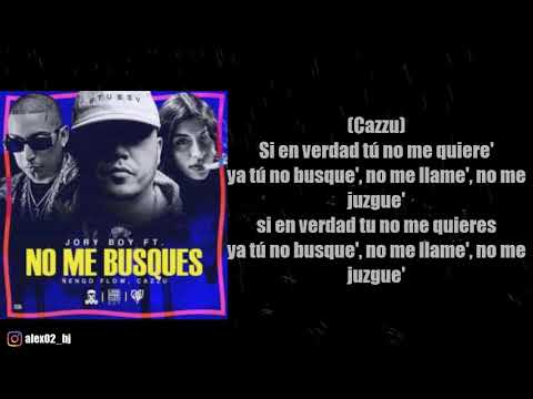 Jory Boy Ft. Ñengo Flow, Cazzu - No Me Busques (Letra)ᴴᴰ