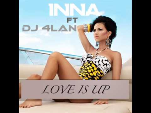 DJ 4LAN fT INNA - Love Is Up(Sun Is Up)Remix.