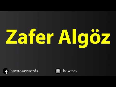 How To Pronounce Zafer Algoz