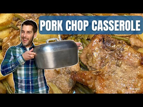 Pork Chop Casserole - with green beans, potatoes and gravy