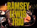 Ramsey Lewis Trio - The "In" Crowd (1973)