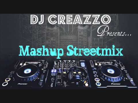 DJ Creazzo Presents: MASHUP STREETMIX