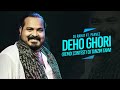 DJ Rahat feat Parvez - Deho Ghori (Remix by DJ Tanzim Tanvi)