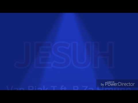 Van Biak T ft. B Za Hmung - J.E.S.U.H lai hla 2017