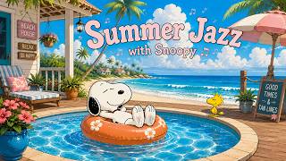 Summer Jazz with Snoopy 🌞 Soft Jazz Morning for Calm Happiness MQDEFAULT Thumbnail
