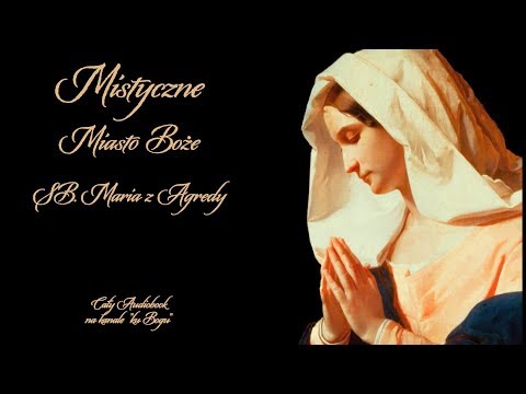 Mistyczne Miasto Boże - cały audiobook (książka).