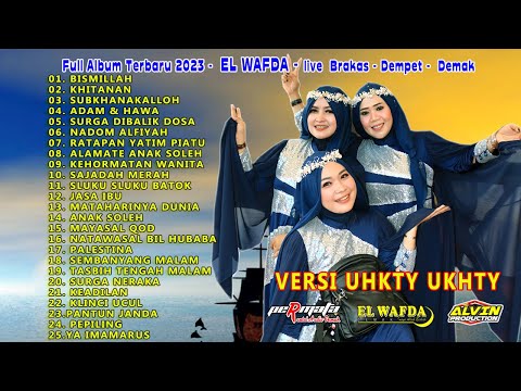 FULL ALBUM TERBARU 2023 - EL WAFDA DEMAK - LIVE BRAKAS DEMPET - ALVIN PROIDUCTION - PERMATA AUDIO