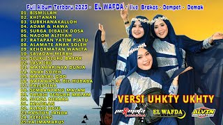 Download lagu FULL ALBUM TERBARU 2023 - EL WAFDA DEMAK - LIVE BRAKAS DEMPET - ALVIN PROIDUCTION - PERMATA AUDIO mp3