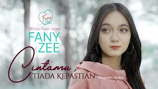 Download lagu Fany Zee - Cintamu Tiada Kepastian mp3
