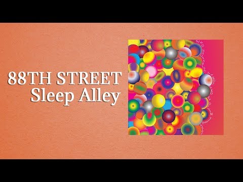 88th Street - Sleep Alley (Official Audio/2019 Album Version)