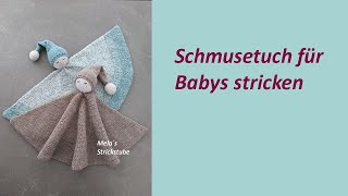 Ragmela 84 - Schmusetuch / Knuffeltuch / Babyspielzeug / kleine Schlafmütze stricken