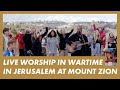 Worship In JERUSALEM PRAYER For ISRAEL Worship LIVE From Israel Presence Messianic Worship
