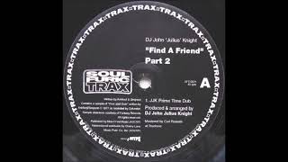 John ''Julius'' Knight - Find A Friend (Audiowhores Remix)