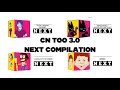 CN TOO Next Later Bumpers Compilation Check It 3 0