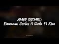 AMOR (REMIX) - Emmanuel Cortes ft Santa Fe Klan (Letra/Lyric)