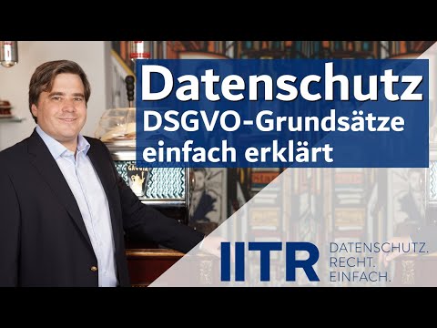 DSGVO Grundsätze einfach erklärt: Was bedeutet das für mein Unternehmen im Datenschutz?