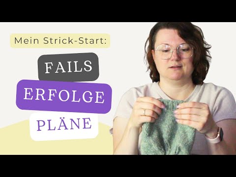 Mein Strick-Start: Strick-Fails, erste Erfolge & meine Pläne | Strickpodcast | Mach ich einfach