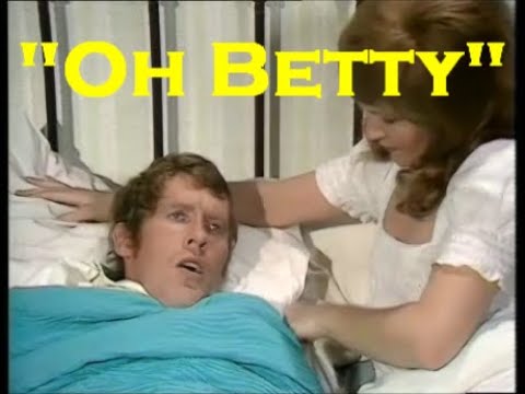 Only time Frank Spencer says "Oh Betty" in Some Mothers Do ave em bbc tv series