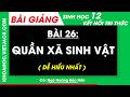 Bài giảng Sinh học 12 Bài 26: Quần xã sinh vật