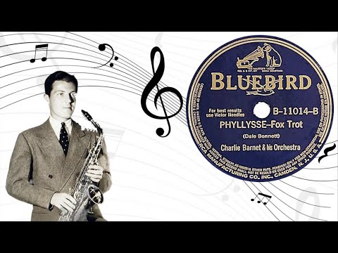 “Phyllysse” by Charlie Barnet & his Orchestra 1940