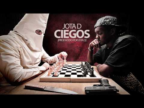 Jota D - Ciegos [Producido por Jota D]
