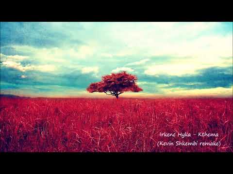 Irkenc Hyka ft. Kaltrina Selimi - Kthema (Kevin Shkembi Remake)