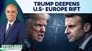 Trump Takes Aim at Macron, Deepens U.S-Europe Rift | Spotlight | N18G