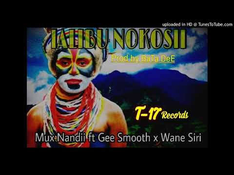 IALIBU NOKOSII-[2021 Png music]-Muks Nandii ft Gee Smooth & Wane Siri (Prod By BaTa DeE) T17 Records