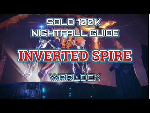 Destiny 2 Solo 100K Nightfall Guide Inverted Spire Jokers Wild DLC