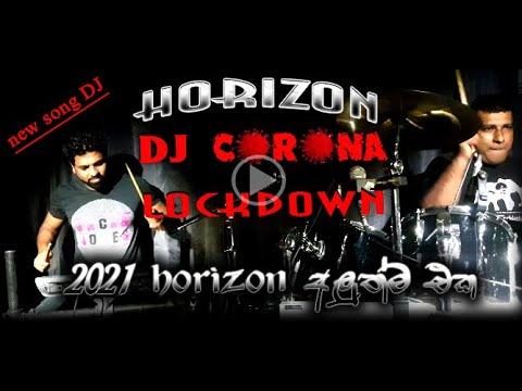 'polgahawla HORIZON ''DJ CORONA''  new song DJ nonstop 2021