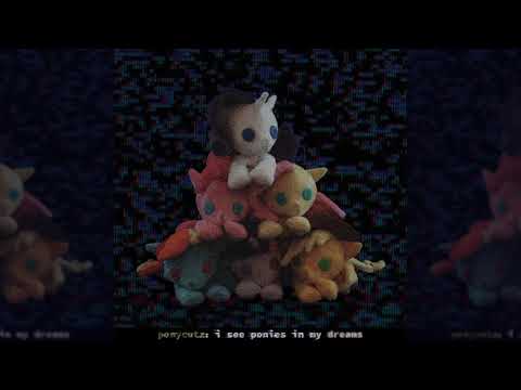 ponycutz - i see ponies in my dreams