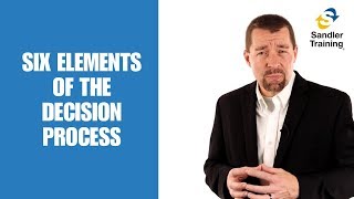 Six elements of the decision process