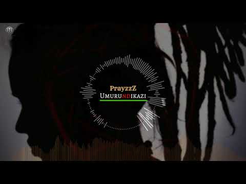 PrayzzZ - Umurundikazi (Official Audio)