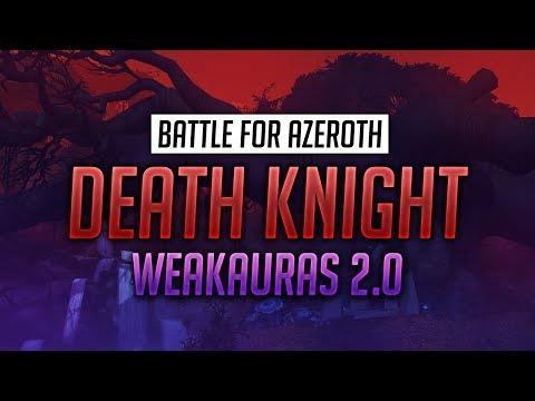 Death Knight WeakAuras BFA Patch 8.1 - PVP TALENTS - Unholy, Frost, Blood