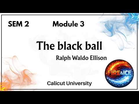 The Black Ball by Ralph Ellison/Module 3/Sem 2/Calicut Uni/English+ Malayalam/Humanities/other BA
