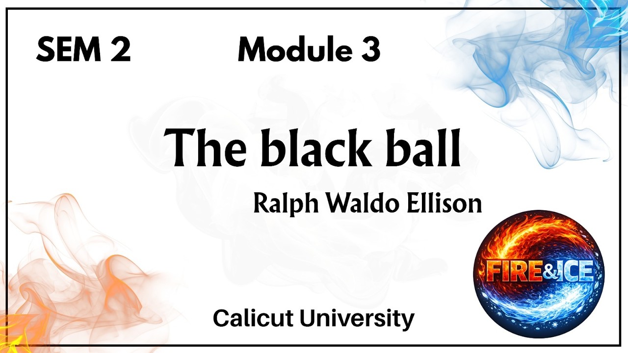 The Black Ball by Ralph Ellison/Module 3/Sem 2/Calicut Uni/English+ Malayalam/Humanities/other BA