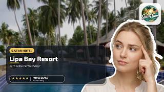 Lipa Bay Resort - Is This the Perfect Stay? | Koh Samui, Thailand🏨