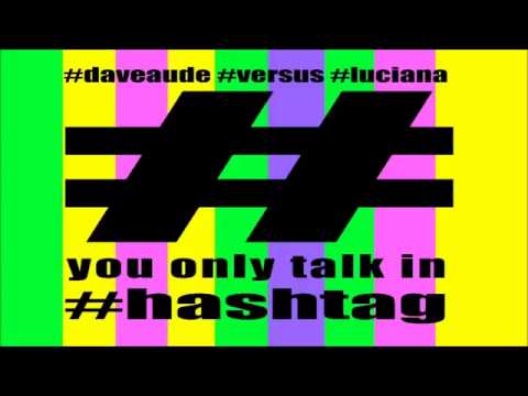 You only talk in Hashtag