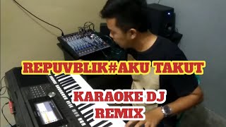 Download lagu Republik Aku Takut Dj Remix Karaoke tanpa vokal full lirik (Tutorial main keyboard manual) mp3