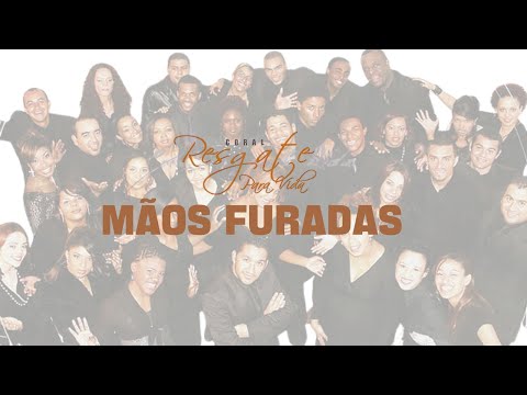 Mãos Furadas - Coral Resgate