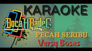 Download lagu PECAH SERIBU (BOSAS) NADA COWOK karaoke Lirik mp3 Download lagu PECAH SERIBU (BOSAS) NADA COWOK karaoke Lirik mp3