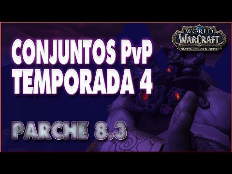 💥 CONJUNTOS PvP TEMPORADA 4 💥 Parche 8.3 WoW BfA