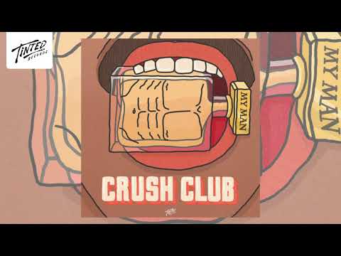 Crush Club - My Man feat. Nicki B The Vagabond
