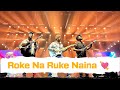 Roke Na Ruke Naina X Naina Arijit Singh Live In Concert At Cocacola Arena Dubai