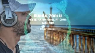 Ayşe Hatun Önal ft. Onur - Güm Güm ( Burak Zorlu Mix )