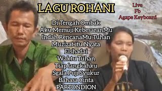 Download lagu LAGU2 ROHANI LIVE DI FB AGAPE KEYBOARD mp3